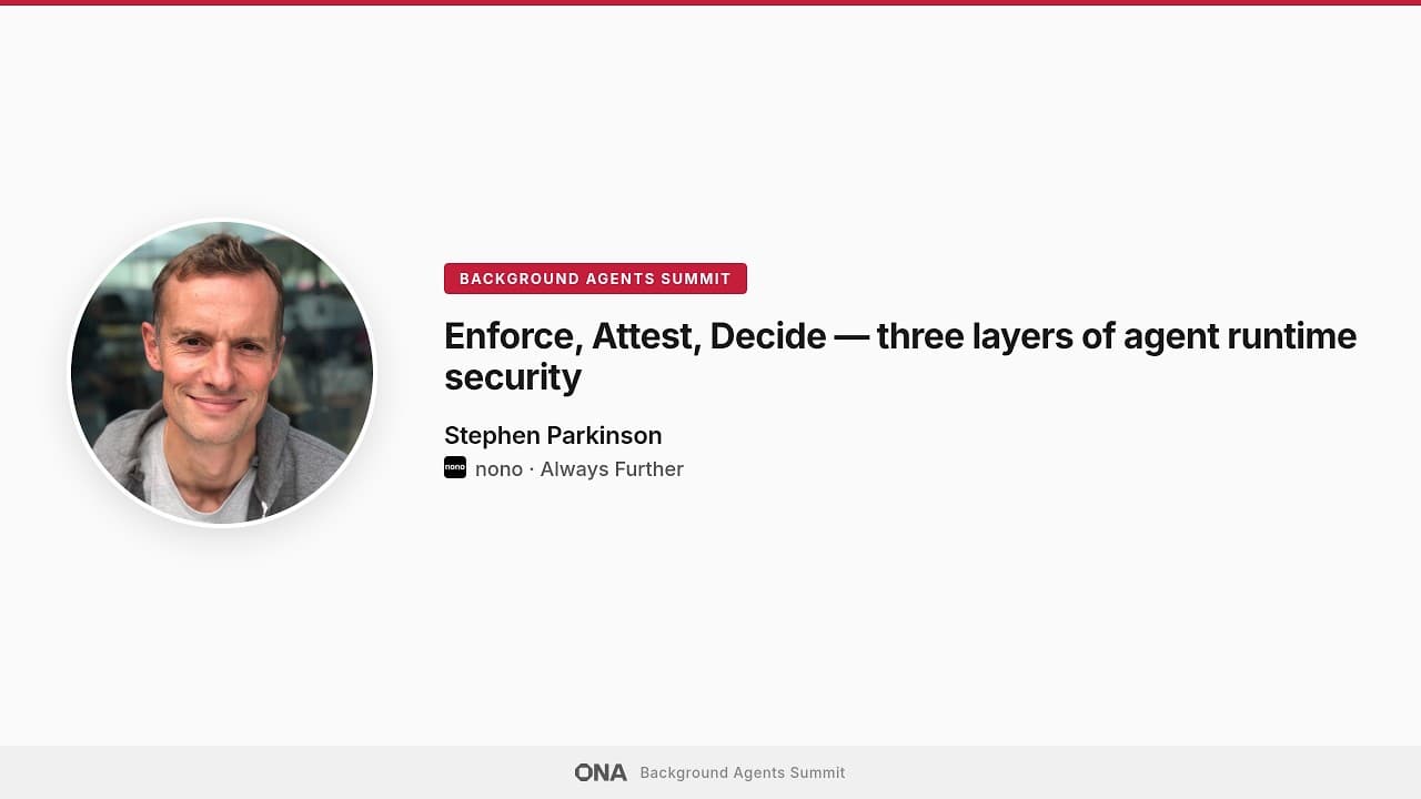 Enforce, Attest, Decide: three layers of agent runtime security